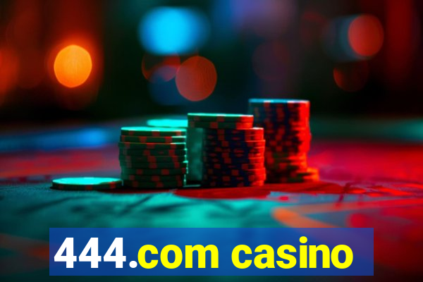 444.com casino